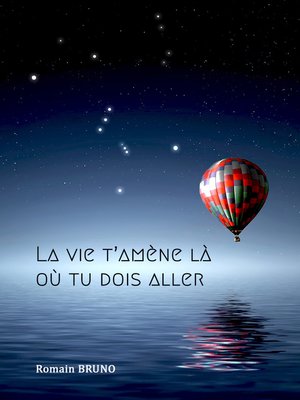 cover image of La vie t'amène là où tu dois aller